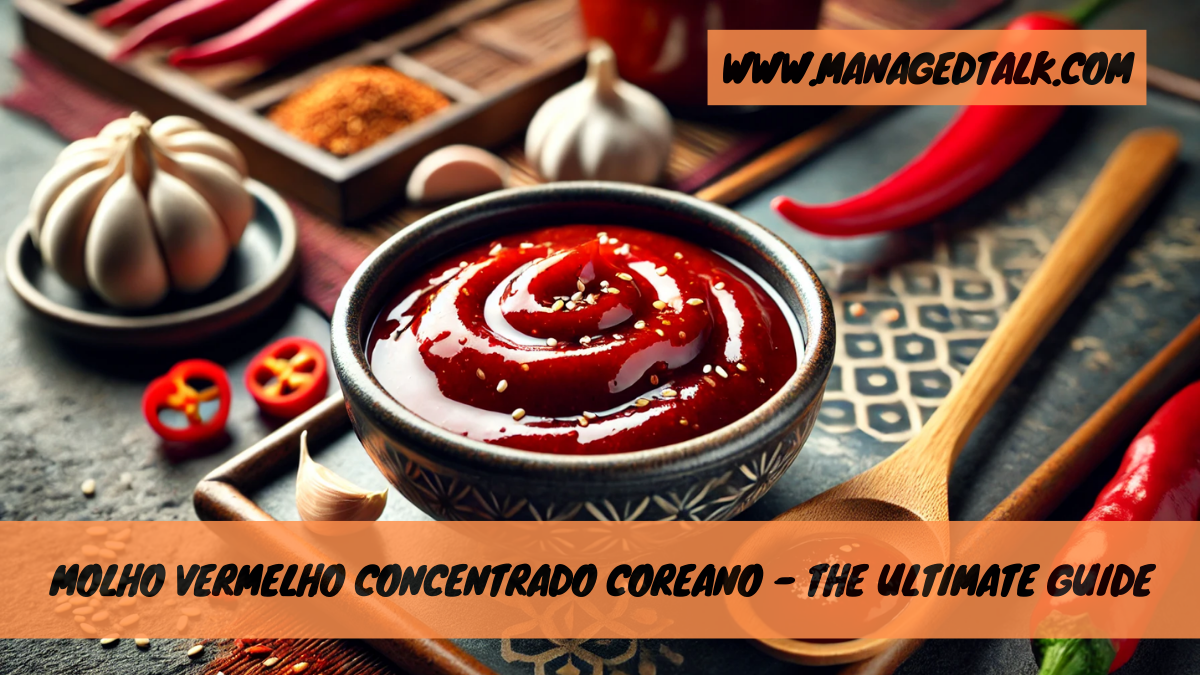 Molho Vermelho Concentrado Coreano – The Ultimate Guide