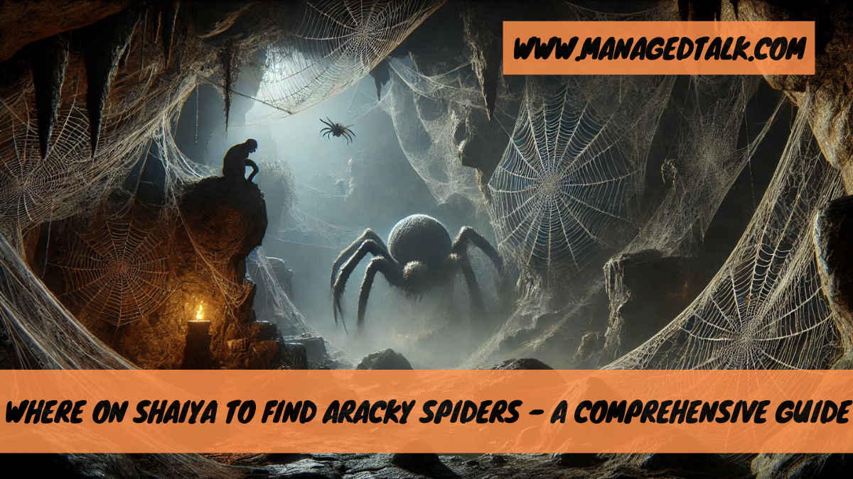 Where on Shaiya to Find Aracky Spiders – A Comprehensive Guide