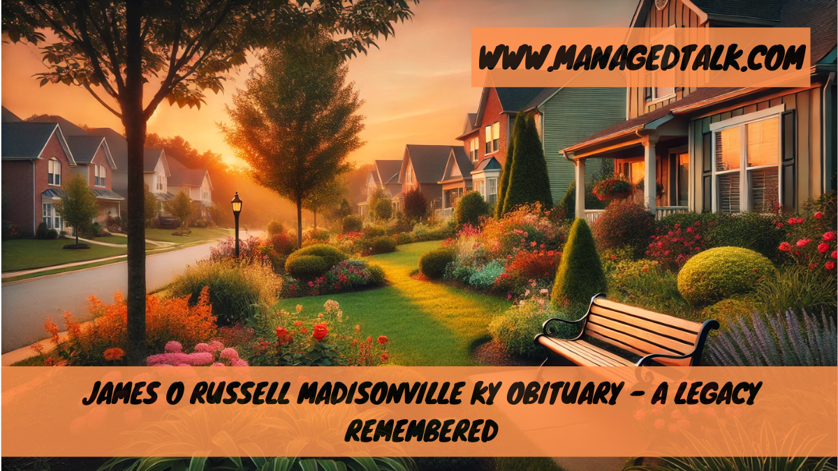 James O Russell Madisonville KY Obituary – A Legacy Remembered